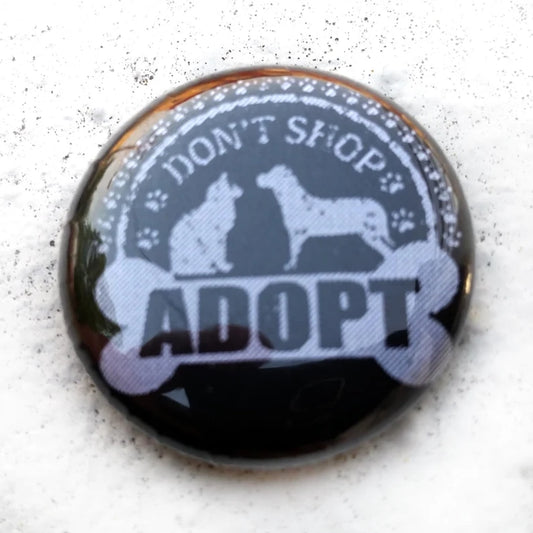 Don't Shop Adopt 1 inch Button