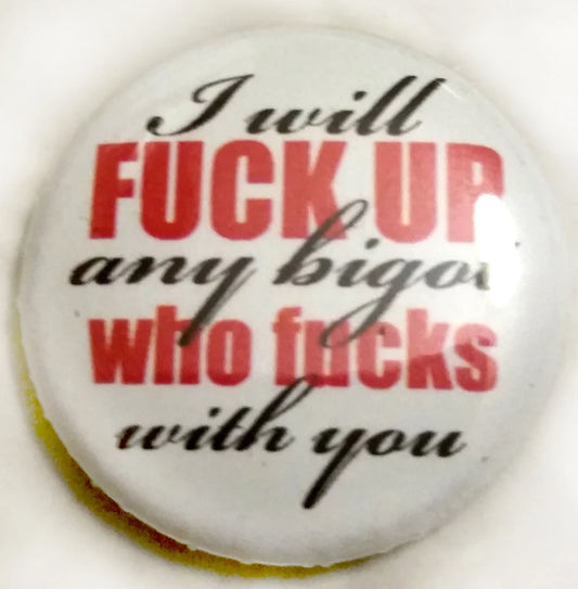 F-Up Bigots 1 inch button