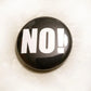 No! 1 inch button