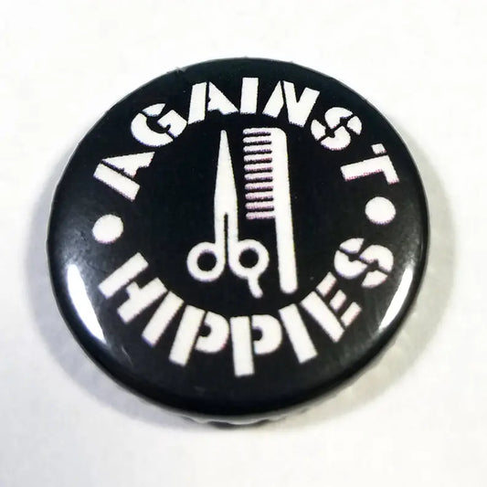 Against Hippies 1 inch button