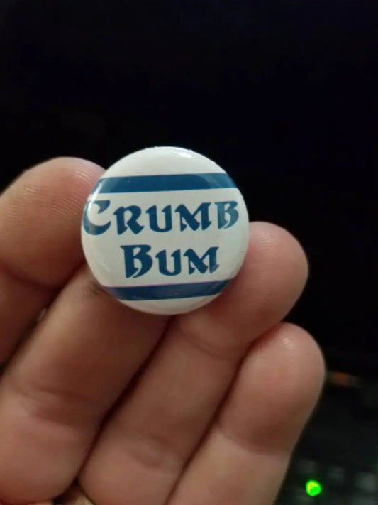 Crumb Bum 1 inch button