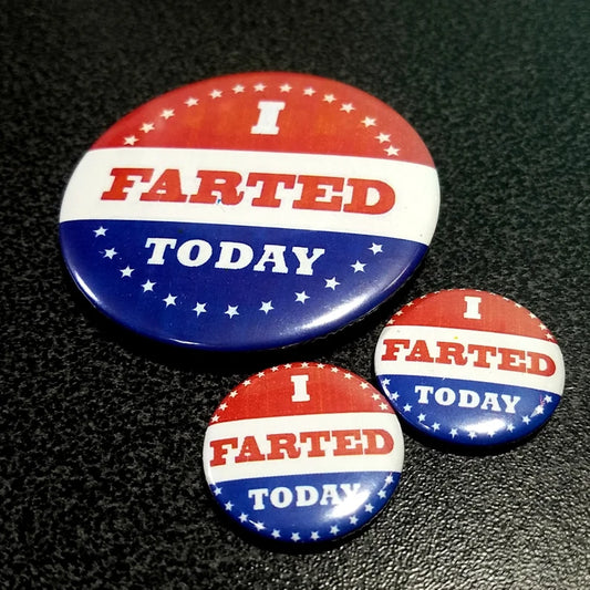 I Farted Today 2.25 inch Button