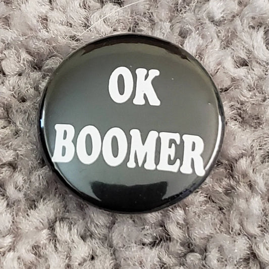 OK Boomer 1 inch button