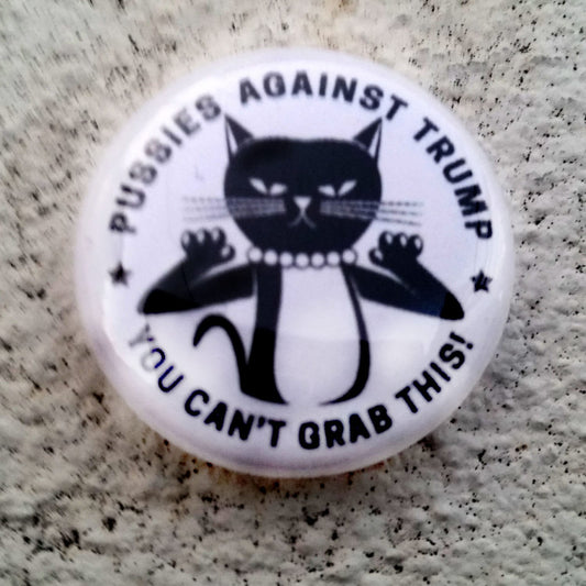 Pussies Against Trump 1 inch Button