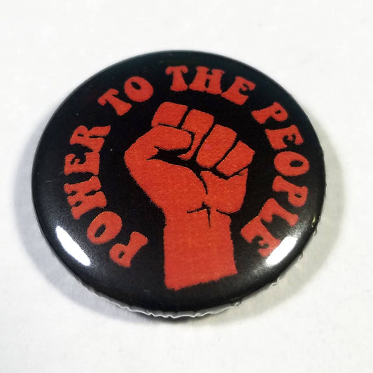 Power to the People Fist 1 Inch Button