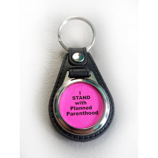 I Stand With Planned Parenthood Keychain