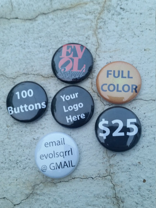 100 Custom 1 inch Buttons